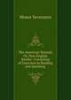 The American Manual; Or, New English Reader: Consisting of Exercises in Reading and Speaking ., Moses Severance 