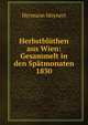 Herbstbluthen aus Wien: Gesammelt in den Spatmonaten 1830, Hermann Meynert 