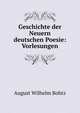 Geschichte der Neuern deutschen Poesie: Vorlesungen, August Wilhelm Bohtz 