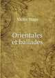 Orientales et ballades, Victor Hugo 