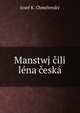 Manstwj cili lena ceska, Josef K. Chmelensky 