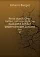 Reise durch Ober-italien, mit vorzuglicher Rucksicht auf den gegenwartigen Zustand der ., Johann Burger 