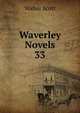 Waverley Novels. 33, Scott Walter 