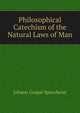 Philosophical Catechism of the Natural Laws of Man, Johann Gaspar Spurzheim 