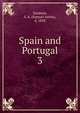 Spain and Portugal. 3, Dunham, S. A. (Samuel Astley), d. 1858 