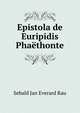 Epistola de Euripidis Phaethonte, Sebald Jan Everard Rau 