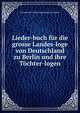 Lieder-buch fur die grosse Landes-loge von Deutschland zu Berlin und ihre Tochter-logen, Freemasons Grosse Landesloge (Germany) 