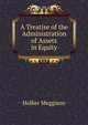 A Treatise of the Administration of Assets in Equity, Holker Meggison 