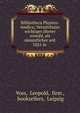 Bibliotheca Physico-medica; Verzeichniss wichtiger alterer sowohl, als sammtlicher seit 1821 in ., Voss, Leopold, firm , booksellers, Leipzig 