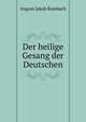 Der heilige Gesang der Deutschen, August Jakob Rambach 