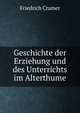Geschichte der Erziehung und des Unterrichts im Alterthume, Friedrich Cramer 