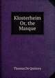 Klosterheim Or, the Masque, Thomas de Quincey 