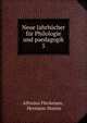 Neue Jahrbcher fr Philologie und paedagogik. 5, Alfredus Fleckeisen , Hermann Masius 