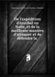 De l'exp?dition d'Annibal en Italie, et de la meilleure mani?re d'attaquer et de d?fendre la ., Louis Auguste F?lix de Beaujour, Hannibal 