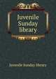 Juvenile Sunday library, Juvenile Sunday library 