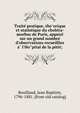 Traite? pratique, the?orique et statistique du chole?ra-morbus de Paris, appuye? sur un grand nombre d'observations recueillies a? l'Ho?pital de la pitie?;, Bouillaud, Jean Baptiste, 1796-1881. [from old catalog] 