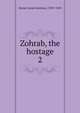 Zohrab, the hostage. 2, James J. Morier 