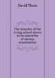 The miracles of the Irving school shewn to be unworthy of serious examination, David Thom 