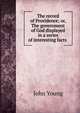 The record of Providence; or, The government of God displayed in a series of interesting facts ., John Young 