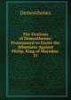 The Orations of Demosthenes: Pronounced to Excite the Athenians Against Philip, King of Macedon .. 21, Demosthenes 