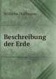 Beschreibung der Erde., Wilhelm Hoffmann 