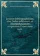 Lexicon bibliographicum, sive, Index editionum et interpretationum scriptorum Graecorum tum .. 1, Samuel Friedrich Wilhelm Hoffmann 