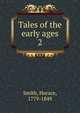 Tales of the early ages. 2, Smith, Horace, 1779-1849 