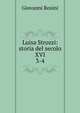Luisa Strozzi: storia del secolo XVI.. 3-4, Giovanni Rosini 