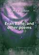 Evan Bane; and other poems, D.M. Ferguson 