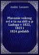 Plavanie vokrug svi?e?ta na shli?u?p Ladoga v 1822, 1823 i 1824 godakh, Andrei Lazarev 