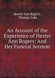 An Account of the Experience of Hester Ann Rogers: And Her Funeral Sermon, Hester Ann Rogers , Thomas Coke 
