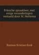 Friesche spraakleer, met enige veranderingen vertaald door M. Hettema, Rasmus Kristian Rask 