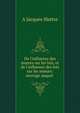 De l'influence des m?urs sur les lois, et de l'influence des lois sur les m?urs: ouvrage auquel ., A. Jacques Matter 