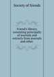 Friend's library, consisting principally of journals and extracts from journals and other ., Society of Friends 