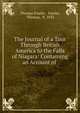 The Journal of a Tour Through British America to the Falls of Niagara: Containing an Account of ., Thomas Fowler , Fowler, Thomas, fl .1832 