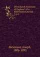 The Church historians of England : Pre-Reformation period. 5, p1, Stevenson, Joseph, 1806-1895 