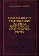 REMARKS ON THE STATISTICS AND POLITICAL INSTITUTIONS OF THE UNITED STATES, William Gore Ouseley 