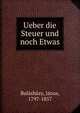 Ueber die Steuer und noch Etwas, Bal?sh?zy, J?nos, 1797-1857 
