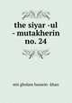 the siyar -ul - mutakherin. no. 24, mir gholam hussein -khan 