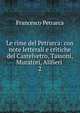 Le rime del Petrarca: con note letterali e critiche del Castelvetro, Tassoni, Muratori, Allfieri .. 2, Francesco Petrarca 