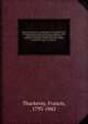 Researches into the ecclesiastical and political state of ancient Britain under the Roman emperors. With observations upon the principal events and characters connected with the Christian religion during the first five centuries. 2, Thackeray, Francis, 1793-1842 