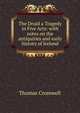 The Druid a Tragedy in Five Acts: with notes on the antiquities and early history of Ireland, Thomas Cromwell 