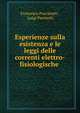 Esperienze sulla esistenza e le leggi delle correnti elettro-fisiologische ., Francesco Puccinotti , Luigi Pacinotti 