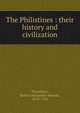 The Philistines : their history and civilization, Macalister, Robert Alexander Stewart, 1870-1950 