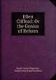 Ellen Clifford: Or the Genius of Reform, Sarah Carter Edgarton , Sarah Carter Edgarton Mayo 