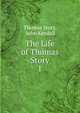 The Life of Thomas Story. 1, Thomas Story, John Kendall 