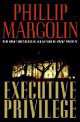 Executive Privilege, Phillip Margolin 