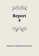 Report. 4, American Temperance Society 