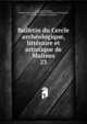 Bulletin du Cercle archologique, littraire et artistique de Malines. 23, Cercle arch?ologique, litt?raire et artistique de Malines,Cercle royal arch?ologique, litt?raire et artistique de Malines 