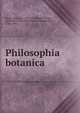 Philosophia botanica, Linn?, Carl von, 1707-1778,G?mez Ortega, Casimiro, 1740-1818,Murray, Johan Anders, 1740-1791 